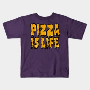 PIZZA IS LIFE †† Typographic Slogan Design Kids T-Shirt